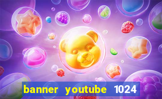 banner youtube 1024 x 576